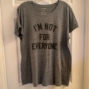 I’m Not For Everyone Torrid T-shirt- Plus Size 1X